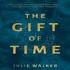 The Gift of Time by Julie Walker Paperback Book 9781803130972