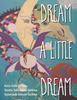 Книга Dream a Little Dream