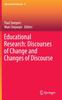 The Educational Research: Discourses of Change and Changes of Discourse : 9 Book