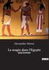 Книга La Magie Dans l'Egypte Ancienne
