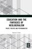 Книга Education and the Fantasies of Neoliberalism : Policy, Politics and Psychoanalysis