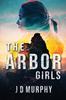 Книга The Arbor Girls
