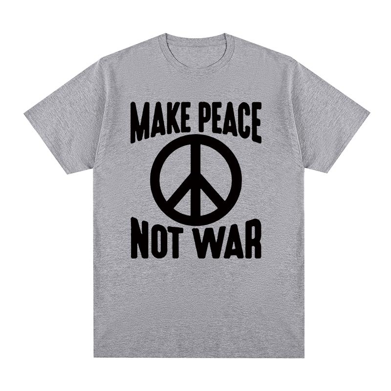 Make Love Not War Vintage Women Tshirt Stop The Wars No War Graphic Novelty Cotton Unisex T Shirt New TEE TSHIRT Womens Tops
