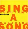 CD МАСАХАРУ ФУКУЯМА - SING A SONG BVCR808 BMG 1998 Япония Японский Поп/Рок Б/У