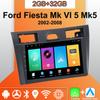 Android Carplay автомобильное радио для Ford Fiesta Mk VI 5 Mk5 2002-2008 мультимедийный проигрыватель головное устройство стерео GPS навигация BT WIFI 2+32 ГБ