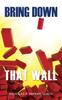 Книга Bring Down That Wall