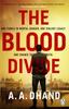 The The Blood Divide : The Must-read Race-against-time Thriller of 2021 Book