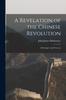 Книга A Revelation of the Chinese Revolution : a Retrospect and Forecast