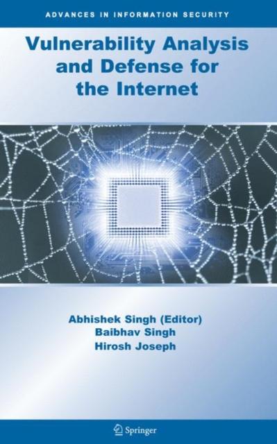 The Vulnerability Analysis and Defense for the Internet : 37 Book
