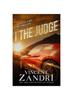 The I, The Judge : A Steve Jobz PI Thriller Book