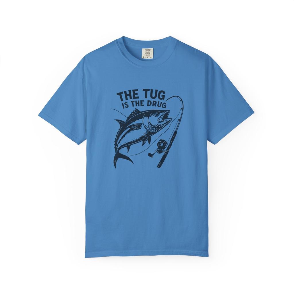 Women's Graphic Tee Fishing T-Shirt: "The Tug is The Drug" - Garment-Dyed Unisex Tee for Anglers