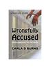 Книга Wrongfully Accused : From Bondage To Freedom