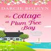 The Cottage At Plum Tree Bay by Darcie Boleyn Paperback Book 9781788638524