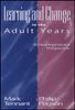 Книга Learning and Change In the Adult Years : A Developmental Perspective