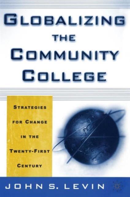 Книга Globalizing the Community College : Strategies for Change In the Twenty-First Century