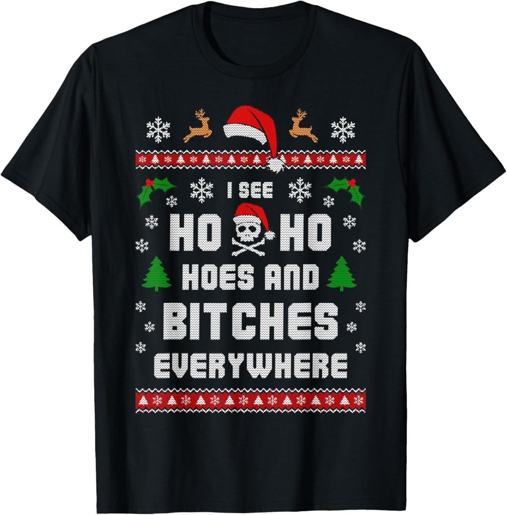 Ugly Christmas funny saying Ho Ho Hoes & Bitches Gift Santa T-Shirt