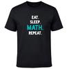 Eat Sleep Math Repeat Math Teacher Quote Graphic Man's T-Shirt