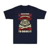Skilled Enough To Take It Apart Brave Enough To Drive HOT Rodder Unisexs TShirt