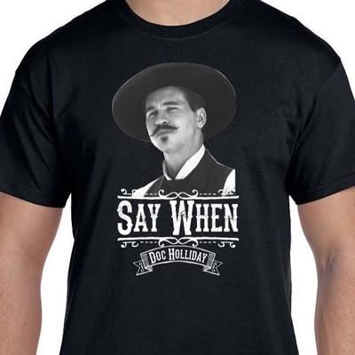 Футболка с надписью Tomstone Doc Holliday Say When Размер S-5XL Унисекс