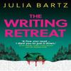 The Writing Retreat A New York Times Bestseller by Julia Bartz... 9780861544431