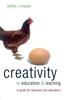 Книга Creativity In Education and Learning : A Guide for Teachers and Educators