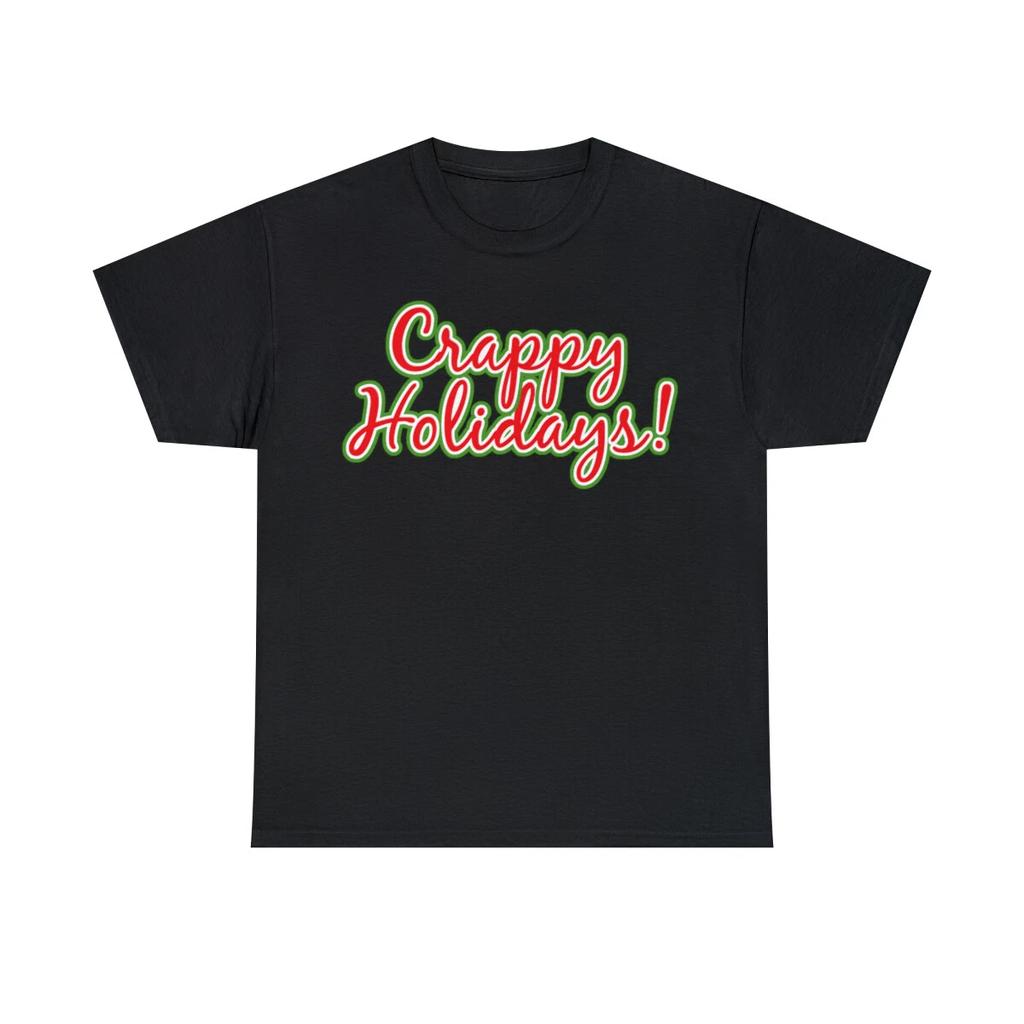 Crappy Holidays Funny Christmas Graphic T-Shirt, Sizes S-5XL