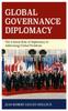 The Global Governance Diplomacy : The Critical Role of Diplomacy In Addressing Global Problems Book
