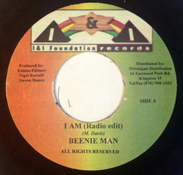7inch Record BEENIE MAN - I Am (Radio Edit) / I Am (Raw Mix) NONE I & I Foundatio Jamaica Reggae, Ska & Dub Used
