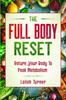 The Body Reset Diet : THE FULL BODY RESET - Return Your Body To Peak Metabolism Book