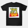 You Got A Friend In Me Tshirt Unisex Unisex Unisex