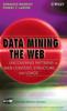 Книга Data Mining the Web : Uncovering Patterns In Web Content, Structure, and Usage
