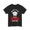 Culinary Chef T Shirt Funny Be Nice To Me Or Ill Burn Your Food