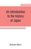 The An Introduction To the History of Japan Book