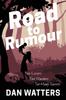 Книга Road To Rumour : Two Lovers, Two Murders. Too Many Secrets.