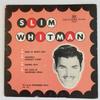 7inch Record SLIM WHITMAN - Slim Whitman IMP134 Imperial 1956 UK Country Used