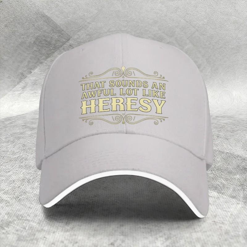 That Sounds Like Heresy Baseball Cap Funny Quote Cotton Adjustable Adult Street Fashion Hat