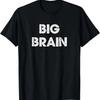 Big Brain T-Shirt