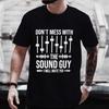 Dont Mess With The Sound Guy Unisexs Tshirt Audio Engineer Gift Graphic Tee Casual Short Sleeve Music Studio Streetwear Tops