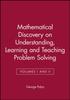 The Mathematical Discovery On Understanding, Learning and Teaching Problem Solving, Volumes I and II Book