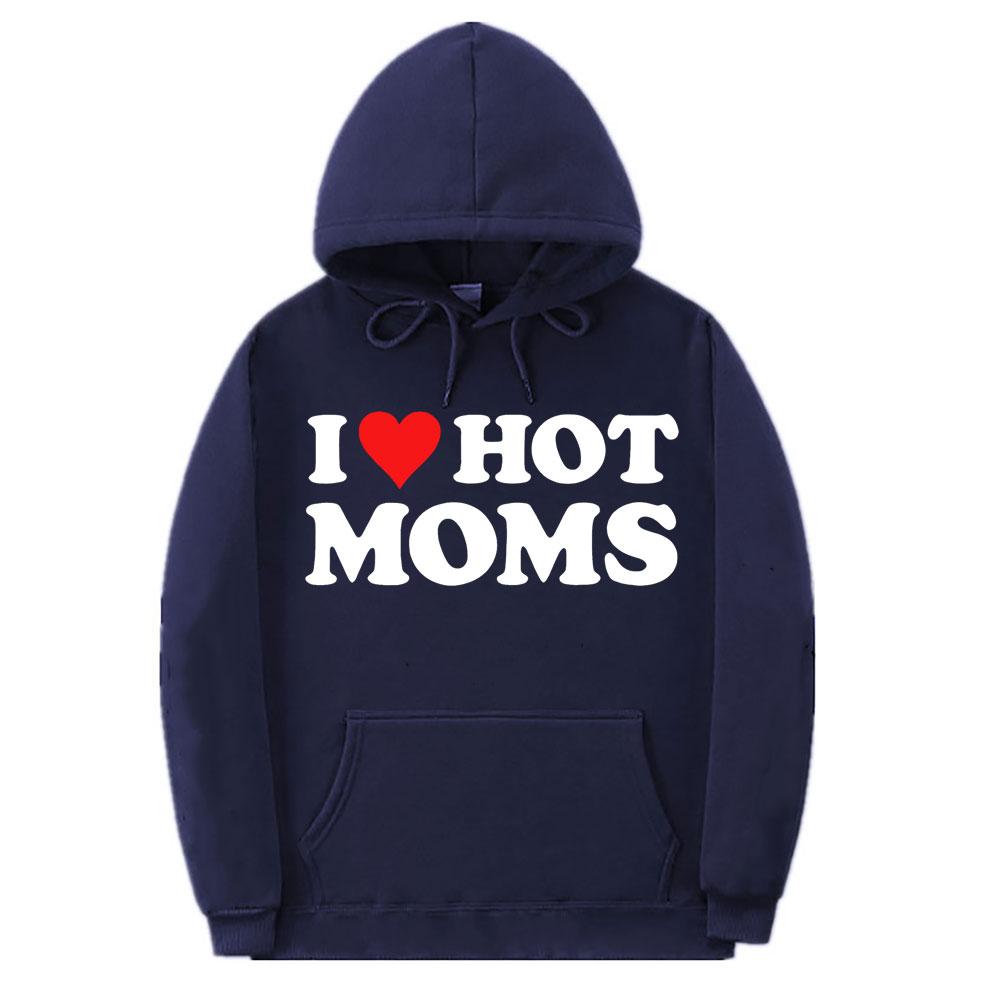 Толстовка с принтом I Love Hot Moms, уличная одежда, забавные толстовки с красным сердцем Love Moms, унисекс, женская мода, повседневная толстовка унисекс, черная одежда