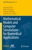 The Mathematical Models and Computer Simulations for Biomedical Applications : 33 Book