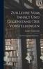 Книга Zur Lehre Vom Inhalt Und Gegenstand Der Vorstellungen : Eine Psychologische Untersuchung ...