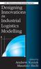 Книга Designing Innovations In Industrial Logistics Modelling
