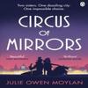 Circus of Mirrors by Julie Owen Moylan Paperback Book 9781405957731
