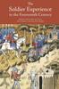 Книга The Soldier Experience In the Fourteenth Century