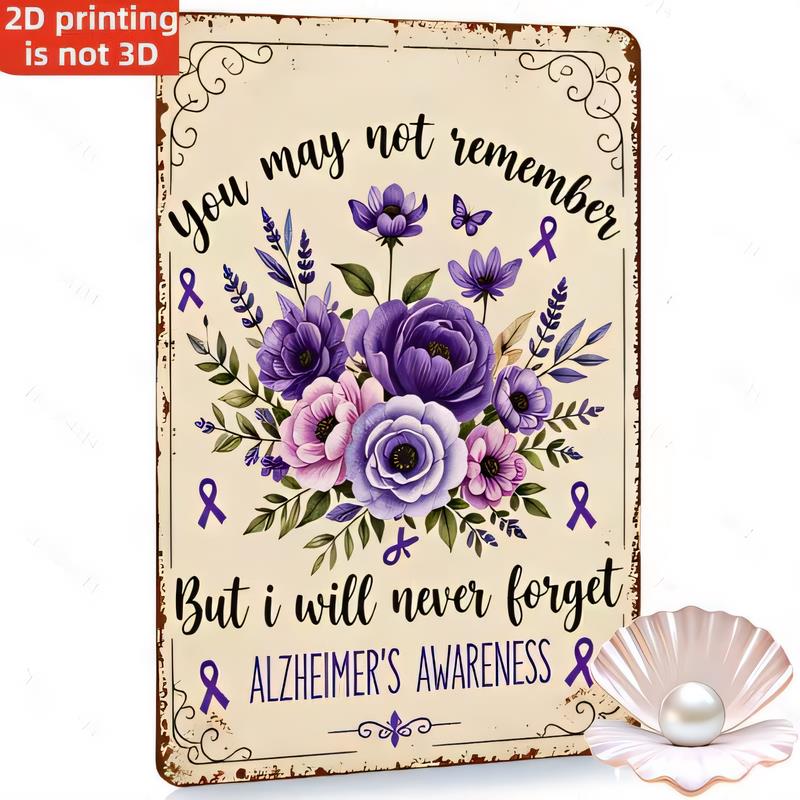 Tin Sign Vintage Alzheimers Awareness Quote Flowers Butterflies Decorative Metal Plaque Retro Wall Art for Home Bedroom Living