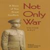 Not Only War by Vic Daly Paperback Book 9780813929712