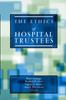 Книга The Ethics of Hospital Trustees
