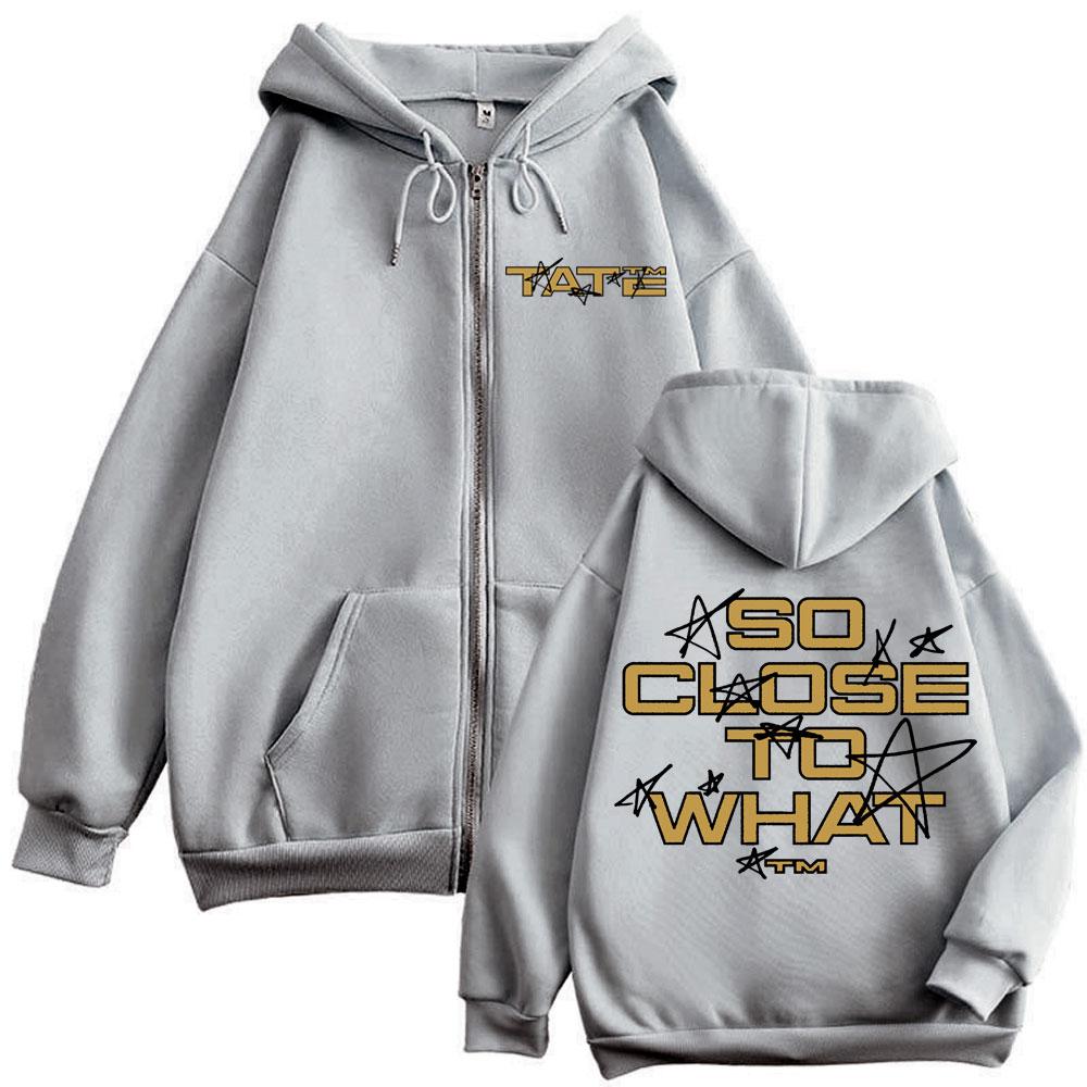 Tate McRae So Close To What Merch Zipper Hoodie High Quality Fashion Zip Up Sweatshirt Men's Women Casual Loose Fleece Pullovers
