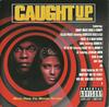 CD РАЗНЫЕ ИСПОЛНИТЕЛИ - Caught Up - Музыка из фильма P 724384545123 Noo Trybe Recor 1998 США Рэп и хип-хоп/R&B Б/У
